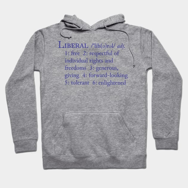 Liberal Definition Hoodie by candhdesigns